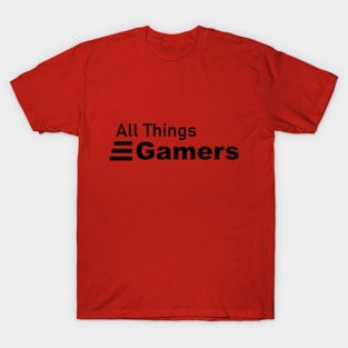 All Things Gamers Mono T-Shirt